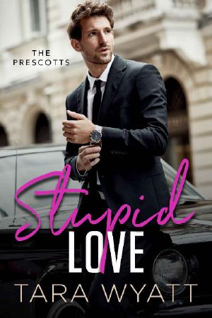 [The Prescotts 01] • Stupid Love